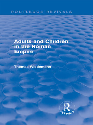 cover image of Adults and Children in the Roman Empire (Routledge Revivals)
